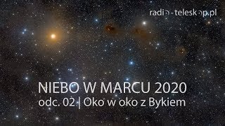 NIEBO W MARCU 2020  Oko w oko z Bykiem [upl. by Esiom273]