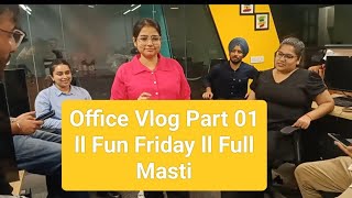 My First Office Vlog Part 01ll Fun Friday ll Please subscribe for more videos funfriday office [upl. by Stickney]