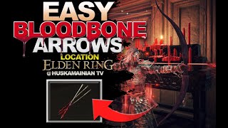 ELDEN RING  EASY UNLIMITED BLOODBONE ARROWS FAST 🎯 [upl. by Zoubek]