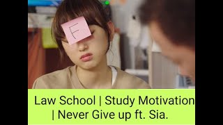 Study motivation  Law School  ft Never Give up  Sia [upl. by Annairol]