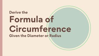 Derive Formula for Circumference [upl. by Akemej974]