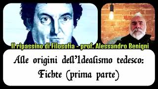 Fichte alle origini dellIdealismo tedesco parte 1 [upl. by Euqininod]