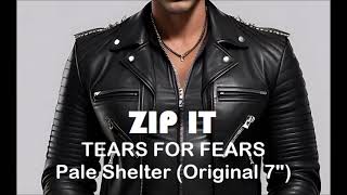 Zip It Tears For Fears  Pale Shelter Original 7quot Instrumental Karaoke [upl. by Eigla685]