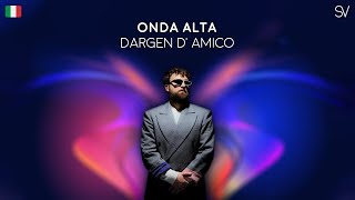 Dargen DAmico  Onda Alta Lyrics Video [upl. by Colline]