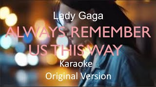 Always Remember Us This Way Karaoke [upl. by Aihsiek]