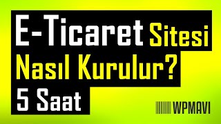 ETicaret Sitesi Kurmak Wordpress ile ETicaret Sitesi Nasıl Kurulur [upl. by Kellda726]