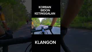 KORBAN BIDON KETINGGALAN KLANGON cycling duniasepeda sepeda pecintasepeda gowes alam roadbike [upl. by Corny]