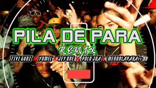 YOMEL EL MELOSO ❌TIVI GUNZ ❌JEY ONE ❌MENORLAPARA77 ❌POLO JOA  PILA DE PARA REMIX [upl. by Adarbil]