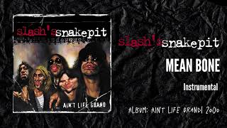 Slashs Snakepit  Mean Bone  Instrumental [upl. by Nerhe]