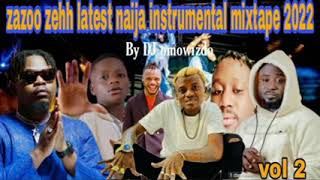 zazoo zehh latest Naija mixtapeBy DJ omowizdo [upl. by Anaej]