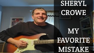 My Favorite Mistake  Sheryl Crowe  Guitar Lesson [upl. by Madea]