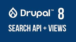 Drupal 8  Search API  Views [upl. by Gowon156]