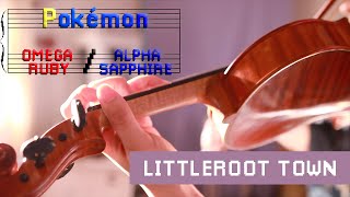 Pokémon ORAS  Littleroot Town Violin amp Viola Duet Cover [upl. by Hermann]