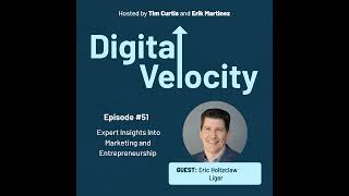 Episode 51 Expert Insights Into Marketing and Entrepreneurship  Eric Holtzclaw [upl. by Ziguard]