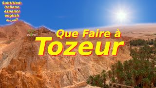 Top 7 des Endroits à visiter à Tozeur enTunisie  Voyage Vidéo [upl. by Doykos685]