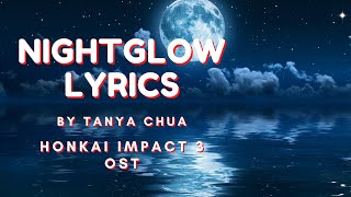 Honkai Impact 3 OST  Nightglow by Tanya Chua Lyrics [upl. by Lladnar709]