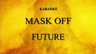 Future  Mask Off3  Karaoke Lyrics [upl. by Nibroc583]