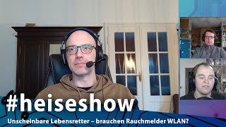 heiseshow Unscheinbare Lebensretter – brauchen Rauchmelder WLAN [upl. by Borer866]