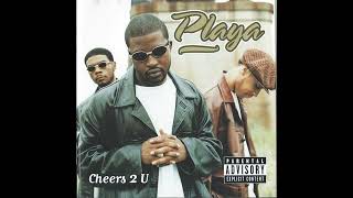 08 Playa  Cheers 2 U [upl. by Tugman911]