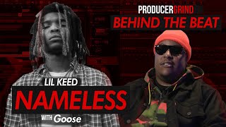 The Making of Lil Keed quotNamelessquot w Goose [upl. by Elon487]