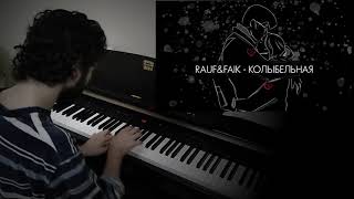 Rauf amp Faik  колыбельная  Piano Cover [upl. by Aerda]