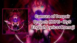 【IRyS】Caesura of Despair with English Lyrics EN VSinger【Romaji LyricsHololive】 [upl. by Brittney343]