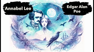 Annabel Lee by Edgar Allen Poe [upl. by Pernas]