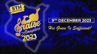 PRAISE ATMOSPHERE 2023  LIVE [upl. by Khan]