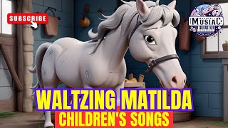 Waltzing Matilda 🎶 Childrens Songs 🎵 Videos for Children 🌟 childrensmusic [upl. by Saunder732]