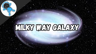 Milky Way Galaxy Our Cosmic Home Explained for Kids [upl. by Akina]