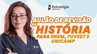 Aulão de Revisão de História para ENEM FUVEST e UNICAMP [upl. by Aufa100]