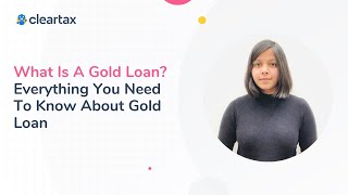 What Is A Gold Loan Everything You Need To Know About Gold Loan [upl. by Enimsay295]