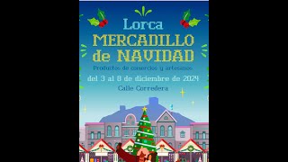 Inauguración del Mercadillo Navideño de Lorca 2024 [upl. by Htims]