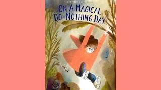 On a Magical DoNothing Day by Beatrice Alemagna  READ ALOUD Deer family surprise visit [upl. by Boaten]