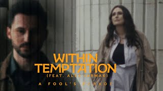 Within Temptation  A Fool’s Parade feat Alex Yarmak Official Music Video [upl. by Renado]