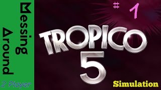 Tropico 5  2 Player Coop  Part 11  With EvilGok [upl. by Notled354]