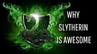 Reasons Its Great To Be A Slytherin [upl. by Celestyn]