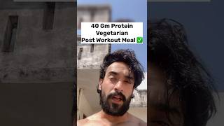 40 Gm Protein  Vegetarian  post workout meal protein diet fatloss musclebuilding weightloss [upl. by Kristian920]