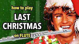 How to play Last Christmas on Flute  Flutorials [upl. by Erv]