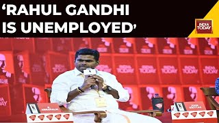 Rahul Gandhi Is Unemployed Doesnt Mean India Is Jobless TN BJP Chief Annamalai Rahul Gandhi News [upl. by Streetman]