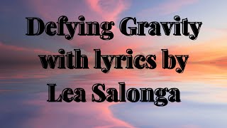 Defying Gravity lyrics by Lea Salonga [upl. by Elberfeld]