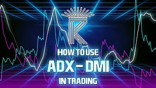 DMI  ADX Indicator Mega Breakdown  Where To Get amp How To Use [upl. by Anerahs]