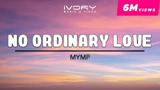 MYMP  No Ordinary Love Official Lyric Video [upl. by Kale636]