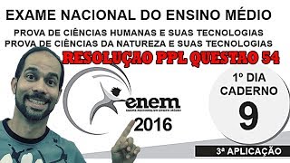 RESOLUÇÃO PPL 2016 Q 54 [upl. by Helaine558]