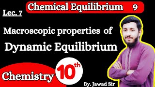 Macroscopic properties of Dynamic Equilibrium  Class 10 Chemistry Chp 9 SunriseeLearning [upl. by Nodnil]