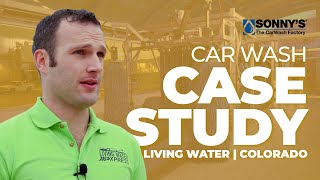 Living Water Express Car Wash Business Case Study Overview [upl. by Friedrick]