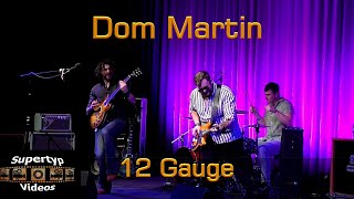 Dom Martin  12 Gauge [upl. by Deerc]