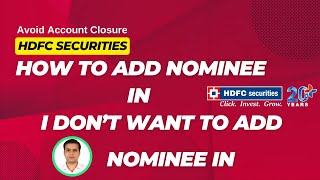 How to add nominee in HDFC securities online  Process of not adding nominee in HDFC Securities [upl. by Anawat]