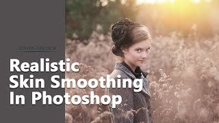 Realistic Skin Smoothing In Photoshop [upl. by Aleras147]