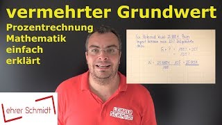 vermehrter Grundwert  Prozentrechnung  einfach erklärt  Lehrerschmidt [upl. by Renfred]